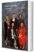 Ritratti di Famiglia: Family Portraits (Memorie in immagini Vol. 1)
