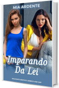 Imparando Da Lei: Racconto Erotico Lesbico Age Gap (Segreti Tra Donne)