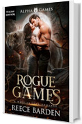 Rogue Games: Un Romance di Mutaforma Lupo (Giochi Alpha Vol. 1)