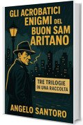 GLI ACROBATICI ENIGMI DEL BUON SAM ARITANO