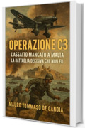 Operazione C3: L&rsquo;Assalto Mancato a Malta &ndash; La Battaglia Decisiva che Non Fu