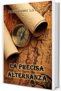 LA PRECISA ALTERNANZA: Viaggio nel XII secolo
