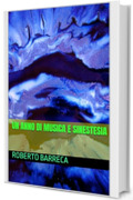 Un anno di musica e sinestesia (Roberto Barreca)