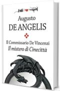 Il commissario De Vincenzi. Il mistero di Cinecittà (Fogli volanti)