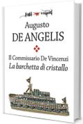 Il commissario De Vincenzi. La barchetta di cristallo (Fogli volanti)