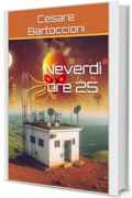 Neverdì ore 25