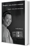 Bangkok - caos, incanto e contrasti: Bangkok &ndash; chaos, charm and contrasts (Dreamtime Vol. 4)