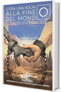 C'era una volta alla fine del mondo 3