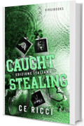 Caught Stealing: Edizione italiana (Leighton U - Edizione Italiana Vol. 2)
