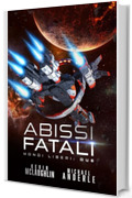 Abissi fatali (Mondi Liberi Vol. 2)
