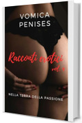 Racconti erotici vol. 9: Nella terra della passione