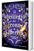 Il sortilegio del trono di quercia. The Robin on the Oak Throne