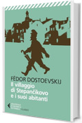 Il villaggio di Stepančikovo e i suoi abitanti