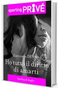 Ho tutto il diritto di amarti - Sperling Privé