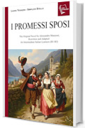I promessi sposi: The Original Novel by Alessandro Manzoni, Rewritten and Adapted for Intermediate Italian Learners (B1&mdash;B2) (Italian Graded Readers Vol. 4)