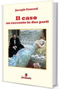 Il caso - un racconto in due parti (Emozioni senza tempo)