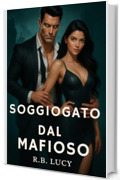 Soggiogato dal mafioso