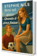 Persi nel gioco : Quando il gioco finisce