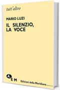 Il silenzio, la voce