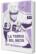 La teoria del bacio (Offside Vol. 4)