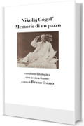 Memorie di un pazzo: versione filologica con testo a fronte