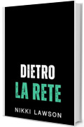 Dietro la Rete (Amore e Hockey Vol. 6)