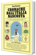 Cronache dall'Italia nascosta
