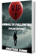 Animali di Palloncino (Italian Edition)