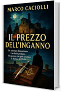 Il prezzo dell'inganno - TERZA E ULTIMA PARTE (Lapo Colonna Series)