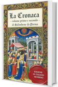 La Cronaca &ndash; Volume primo e secondo: Versione in italiano moderno