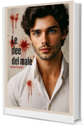 Le dee del male