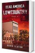 Dead America - Lowcountry - Parte 6 (Dead America - Italian Language Editions Vol. 53)