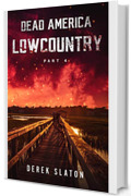 Dead America - Lowcountry - Parte 4 (Dead America - Italian Language Editions Vol. 51)