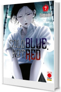 Cold Blue, Hot Red 7