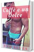 Caffè e un Dolce