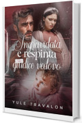 Ingravidata e respinta dal giudice vedovo