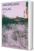 Arcipelago Gulag Vol. 1