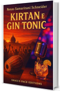 Kirtan e gin tonic (Snail's Pace Edition)