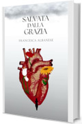 Salvata dalla Grazia