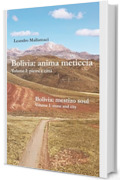 Bolivia: anima meticcia: Volume I: pietra e citt&agrave; (Dreamtime Vol. 13)