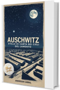 Auschwitz : Stelle di Carta nei Cieli del Lamento