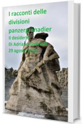 I racconti delle divisioni panzergrenadier (volume 31): Il desiderio