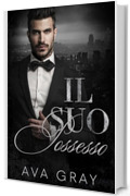 Il Suo Possesso (Italian Edition: Mafia Kingpins Vol. 4)