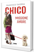 Chico. Missione amore