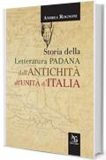 Storia della letteratura padana dall'antichità all'unità d'Italia