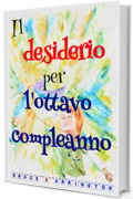 Il desiderio per l'ottavo compleanno