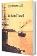 La risata di Venerdì: Breve saggio su due opere distanti nel tempo: Robinson Crusoe e Venerdì o il limbo del Pacifico