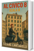 AL CIVICO 8: Scala B