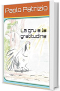 La gru e la gratitudine