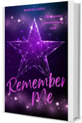 REMEMBER ME: Ogni segreto è nascosto tra le stelle